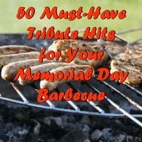 Ultimate Tribute Stars - 50 Must-Have Tribute Hits for Your Memorial Day Barbecue