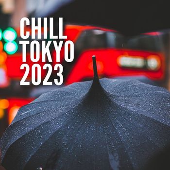 Instrumental Music Cafe, Instrumental, Lofi Chill - Chill Tokyo 2023