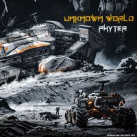 Phyter - Unknown World (Explicit)