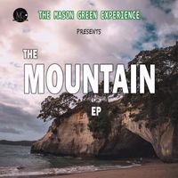 The Mason Green Experience - The Mountain EP