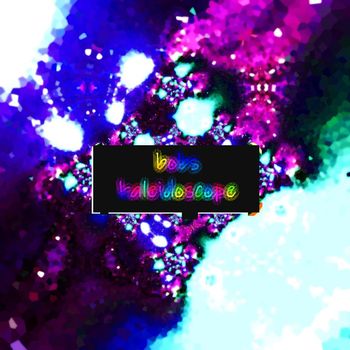 Bobs - Kaleidoscope