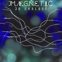 Jo Analogh - M.Æ.G.Ñ.E.T.Į.C