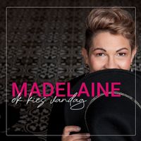 Madelaine - Ek Kies Vandag