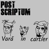 Post Scriptum - Vară În Cartier (Explicit)
