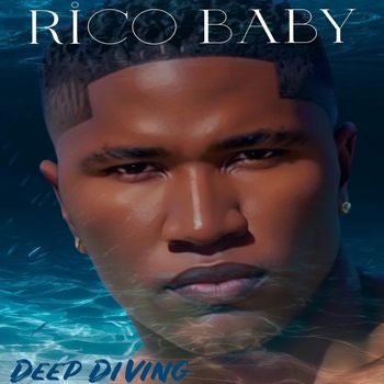 Rico Baby - Deep Diving