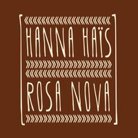 Hanna Haïs - Rosa Nova (Remix)