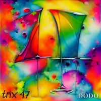 dodo - trix 47