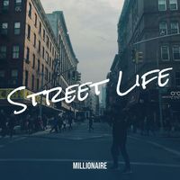 Millionaire - Street Life (Explicit)