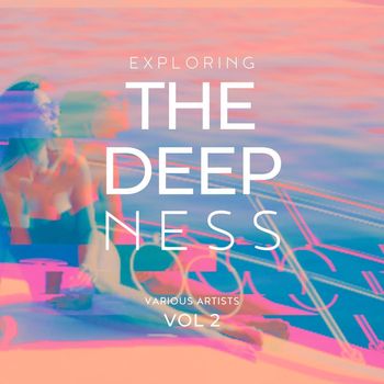 Various Artists - Exploring The Deepness, Vol. 2