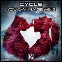 Cycle - You Wanna Be Mine