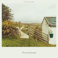 Homestead - Soft Cascades