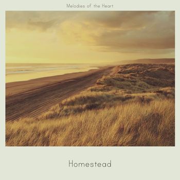 Homestead - Melodies of the Heart