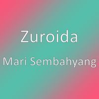 Zuroida - Mari Sembahyang