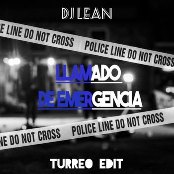 DJ Lean - Llamado de Emergencia (Turreo Edit)