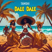 TAMSHI - Dale Dale