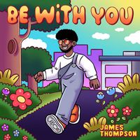 James Thompson - Be With You