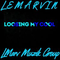 LeMarvin - Loosing My Cool