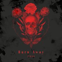 Juss - Burn Away (Explicit)