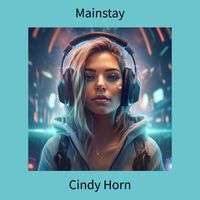Cindy Horn - Mainstay
