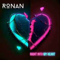 Ronan - Right into My Heart