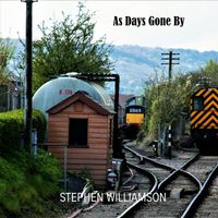 Stephen Williamson - As Days Gone By