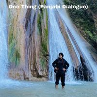 Sukhbir Deol - One Thing (Panjabi Dialogue)