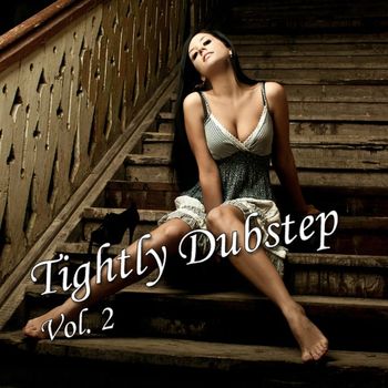Various Artists - Tightly Dubstep, Vol. 2