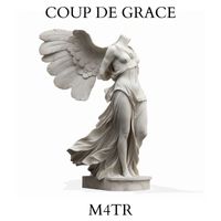 M4TR - Coup de Grace