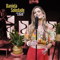 Daniela Soledade - Ligia (Studio Sessions)
