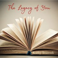 Kathy Troccoli - The Legacy of You