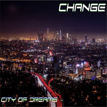 Change - City of Dreams (Explicit)