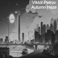 Viktor Petrov - Autumn Haze