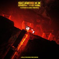 Scarexx - Break The Rail (CanekDubz Remix [Explicit])