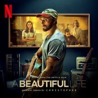 Christopher - A Beautiful Life (Music From The Netflix Film) (Explicit)