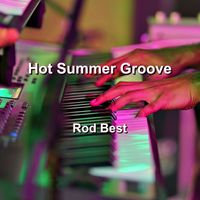 Rod Best - Hot Summer Groove