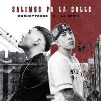 Rockett Code and Laefe31 - Salimos Pa La Calle (Explicit)