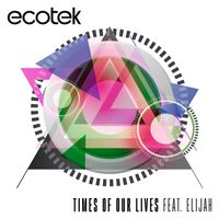 Ecotek - Times of Our Lives