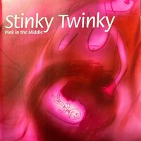 stinky twinky - pink in the middle (Explicit)
