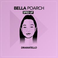 Dramatello - Bella Poarch (Sped Up)