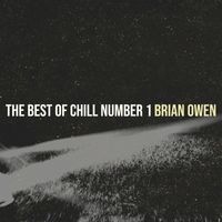 Brian Owen - The Best of Chill Number 1