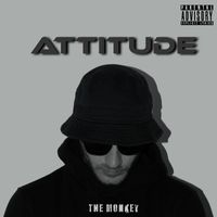 The Monkey - Attitude (Explicit)