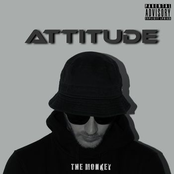 The Monkey - Attitude (Explicit)