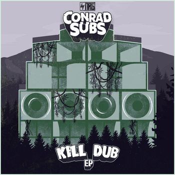 Conrad Subs - Kill Dub EP