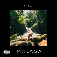 Krash - Malaga (Explicit)