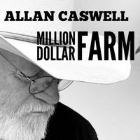 Allan Caswell - Million Dollar Farm