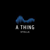 Stella - A Thing