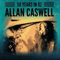 Allan Caswell - 50 Years In Oz