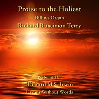 Richard M.S. Irwin - Praise to the Holiest (Billing, Organ)