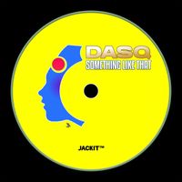 DASQ - Something Like That