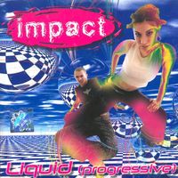 Impact - Liquid progressive